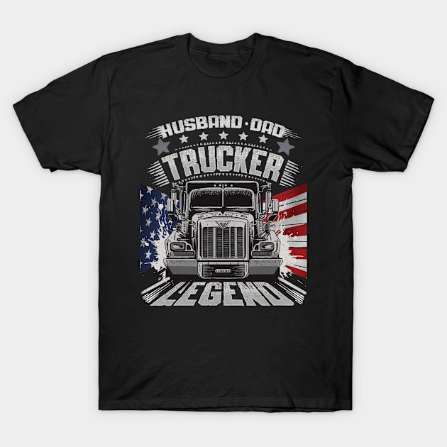 Husband Dad Trucker Legend - Funny Trucker T-Shirt by Vichallan